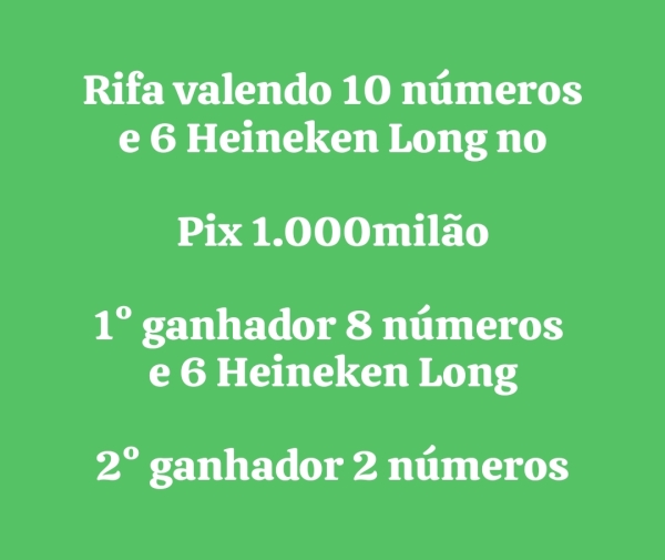 10 números e 6 Heineken Long no Pix 1.000milão#2