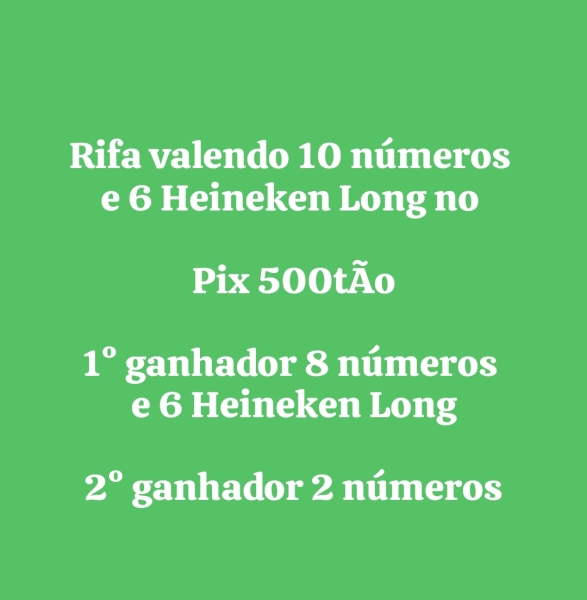 10 números e 6 Heineken no Pix 500tão